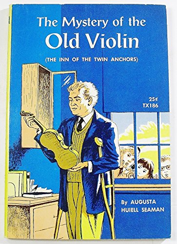 Stock image for The Mystery of the Old Violin (aka The Inn of the Twin Anchors) for sale by Wonder Book