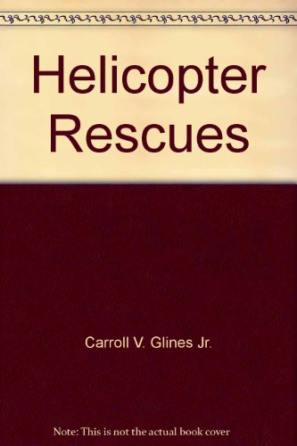 Stock image for Helicopter Rescues for sale by ThriftBooks-Dallas