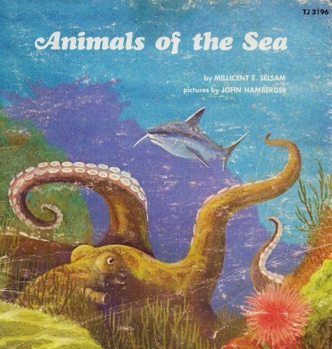 Animals of the Sea (9780590003025) by Millicent E. Selsam