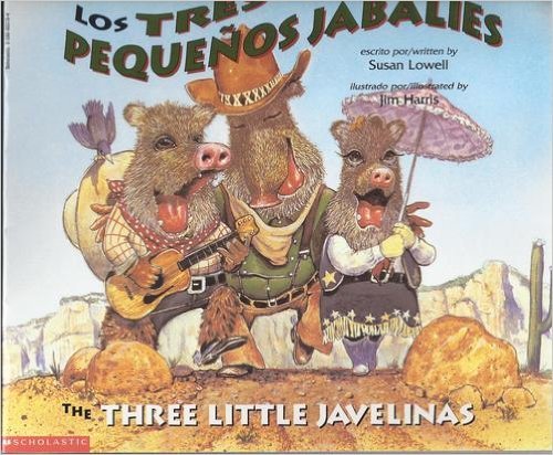 Los Tres Pequenos Jabalies, The Three Little Javelinas (Spanish/English) (9780590003193) by Susan Lowell
