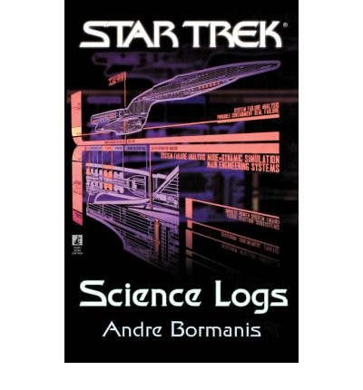Star Trek: Science Logs (9780590009973) by Andre Bormanis