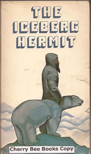 9780590015820: Iceberg Hermit by Arthur J. Roth (1989-02-01)