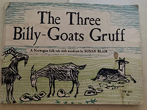 Imagen de archivo de The Three Billy Goats Gruff: A Norwegian folk tale with woodcuts by Susan Blair a la venta por Jenson Books Inc