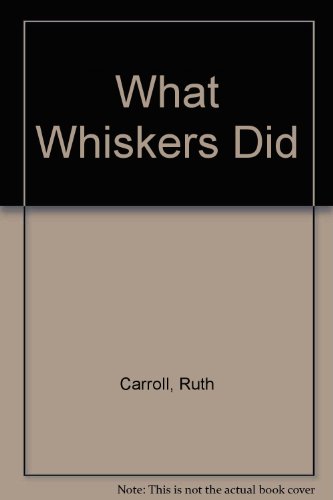 9780590024129: What Whiskers Did