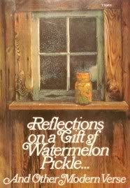 Imagen de archivo de Reflections on a Gift of Watermelon Pickle.: And Other Modern Verse a la venta por SecondSale