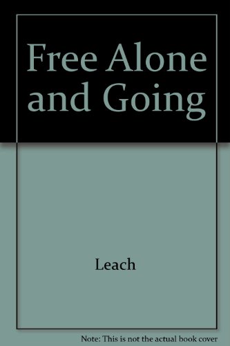 Imagen de archivo de Free Alone and Going a la venta por ThriftBooks-Atlanta