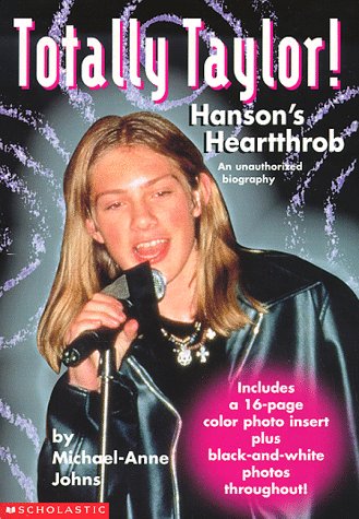 Stock image for Totally Taylor : Hanson's Heartthrob for sale by Lighthouse Books and Gifts