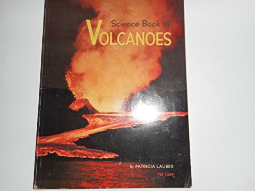 Science Book of Volcanoes (original Title: Junior Science Book of Volcanoes)