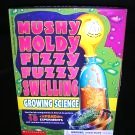 Beispielbild fr Mushy Moldy Fizzy Fuzzy Swelling: Growing Science Kit zum Verkauf von SecondSale