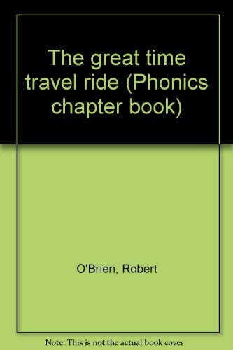 Beispielbild fr The great time travel ride (Phonics chapter book) zum Verkauf von SecondSale