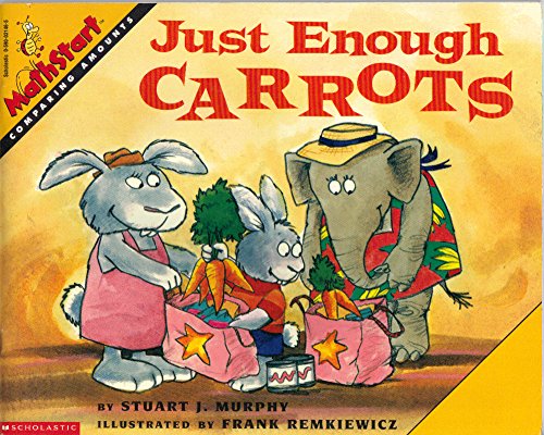 9780590031462: Just Enough Carrots (MathStart, Comparing Amounts)
