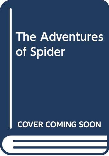 Beispielbild fr The Adventures of Spider zum Verkauf von Better World Books