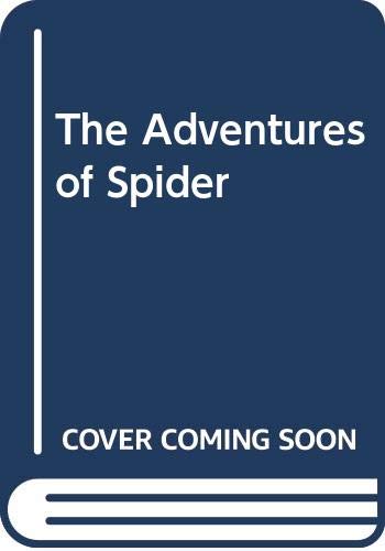 Imagen de archivo de The Adventures of Spider a la venta por Better World Books