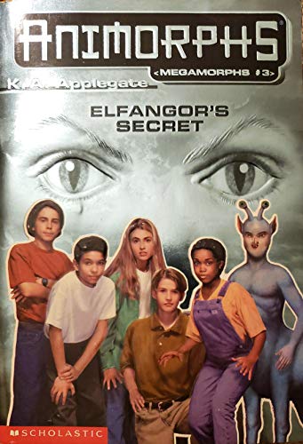 Elfangor's Secret (Animorphs, Megamorphs #3) (9780590036399) by Applegate, K.A.