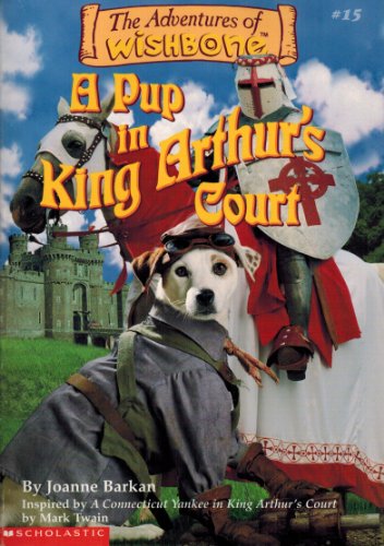 Stock image for A Pup in King Arthur's Court (Adventures of Wishbone) for sale by SecondSale