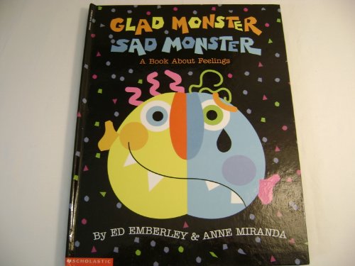 Beispielbild fr Glad Monster Sad Monster: A Book About Feelings zum Verkauf von Gulf Coast Books