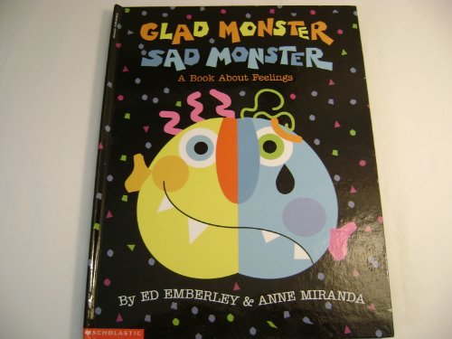 9780590037082: Glad Monster Sad Monster: A Book About Feelings