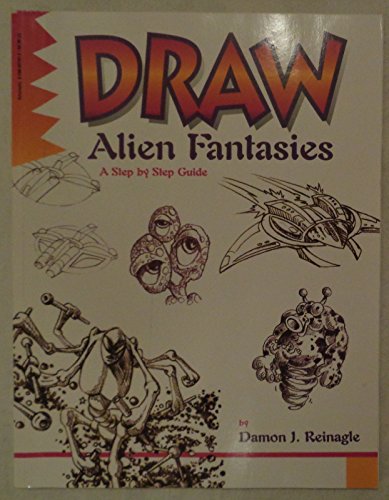 9780590037419: Title: Draw Alien Fantasies A Step by Step Guide