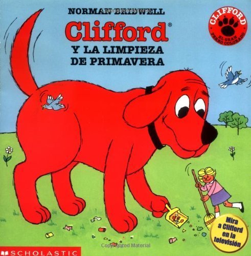 Stock image for Clifford's Spring Clean-Up (Clifford y La Limpieza de Primavera) = Clifford's Spring Cleanup for sale by ThriftBooks-Atlanta