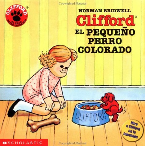 Stock image for Clifford the Small Red Puppy (Cliff Ord, El Pequeno Perro Colorado) for sale by ThriftBooks-Dallas