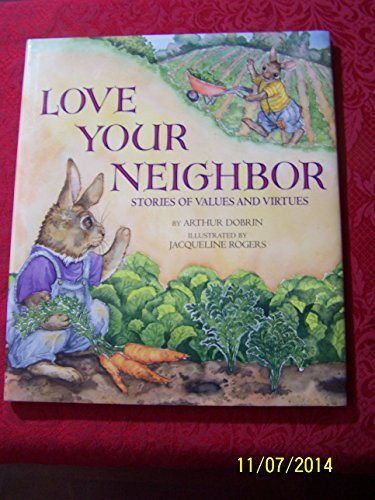 Stock image for Love Your Neighbor: Stories of Values and Virtues for sale by SecondSale