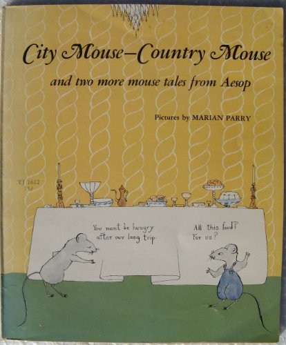 Beispielbild fr City Mouse - Country Mouse and Two More Mouse Tales from Aesop zum Verkauf von Wonder Book