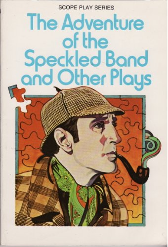 Stock image for The Adventure of the Speckled Band and Other Plays (Scope Play Series) for sale by Bayside Books