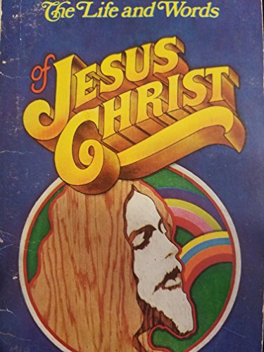 Imagen de archivo de The life and words of Jesus Christ a la venta por Montclair Book Center