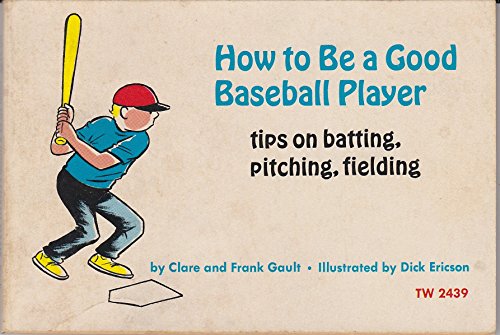 How to Be a Good Baseball Player