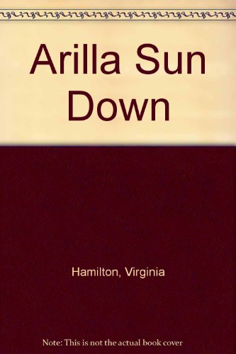 Arilla Sun Down (9780590053808) by Hamilton, Virginia