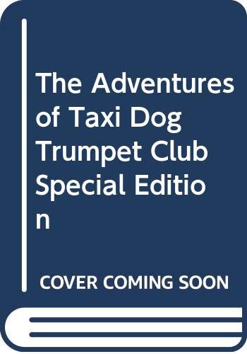 Imagen de archivo de The Adventures of Taxi Dog, Trumpet Club Special Edition a la venta por Better World Books