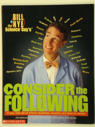 Stock image for Bill Nye the Science Guy's Consider the Following for sale by Once Upon A Time Books