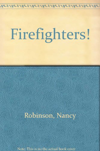 Firefighters! (9780590057363) by Robinson, Nancy