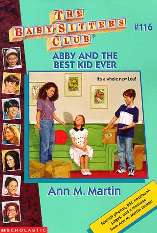 Abby and the Best Kid Ever (Baby-sitters Club) (9780590059947) by Martin, Ann M.