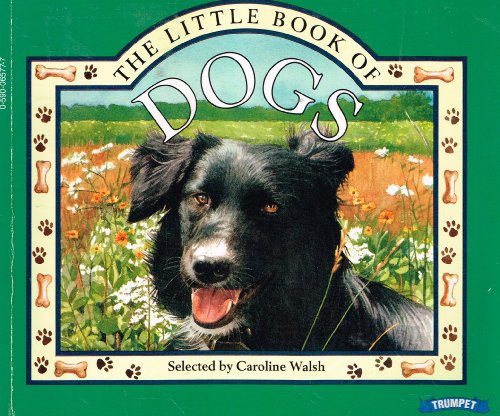 Beispielbild fr The Little Book of Dogs zum Verkauf von Better World Books