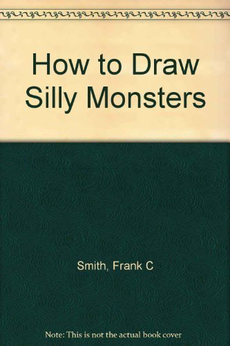 Imagen de archivo de How to Draw Silly Monsters a la venta por RiLaoghaire