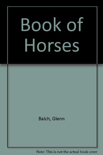 The Book of Horses (9780590070485) by Balch, Glenn