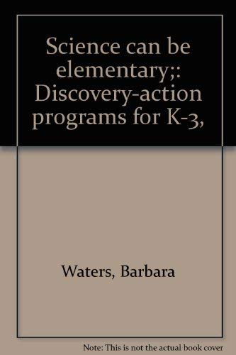 Beispielbild fr Science can be elementary;: Discovery-action programs for K-3, zum Verkauf von Wonder Book