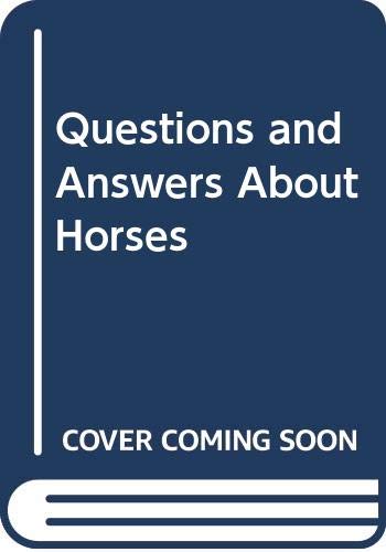 Questions and Answers About Horses (9780590073523) by Selsam, Millicent Ellis