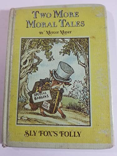 Two More Moral Tales: Sly Fox's Folly/Just a Pig at Heart