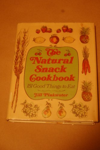 9780590073745: The Natural Snack Cookbook [First Printing]