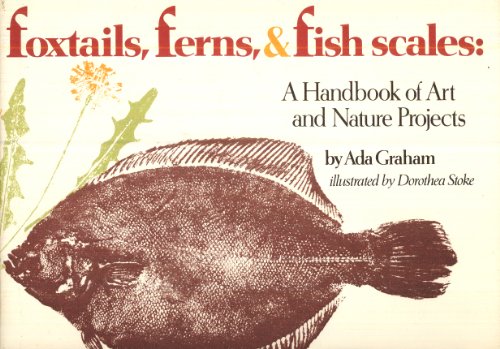 9780590073783: Foxtails, Ferns, & Fish scales: A Handbook of Art and Nature Projects