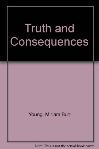 Beispielbild fr Truth and Consequences zum Verkauf von Lowry's Books