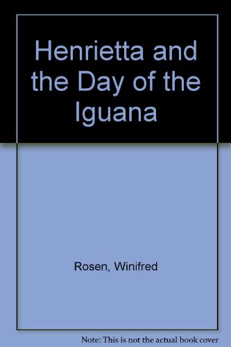 Stock image for Henrietta and the Day of the Iguana for sale by Better World Books