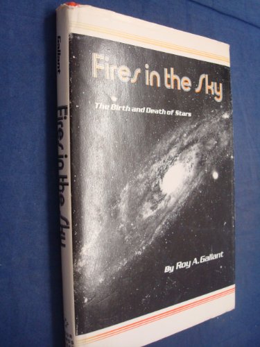 Stock image for Fires in the sky: The birth and death of stars for sale by Court Street Books/TVP Properties, Inc.