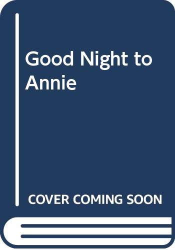 Good Night to Annie (9780590074858) by Eve Merriam; John C. Wallner