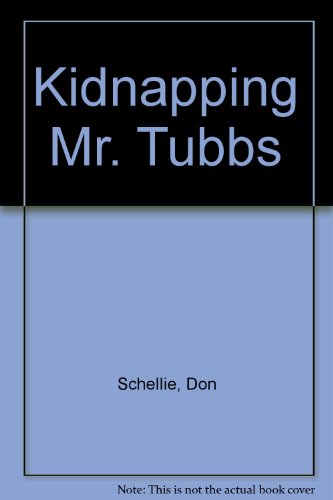 Stock image for Kidnapping Mr. Tubbs for sale by Top Notch Books