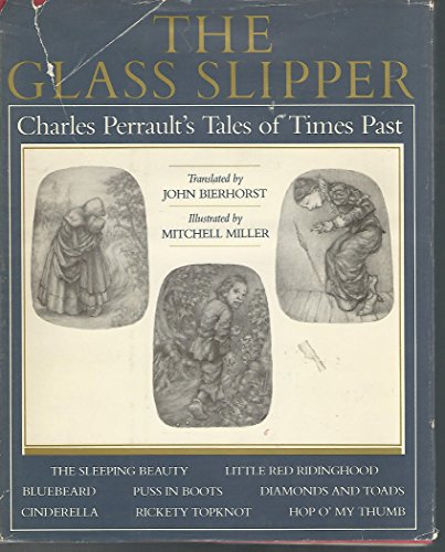 Imagen de archivo de The glass slipper: Charles Perrault's Tales from times past a la venta por HPB-Ruby