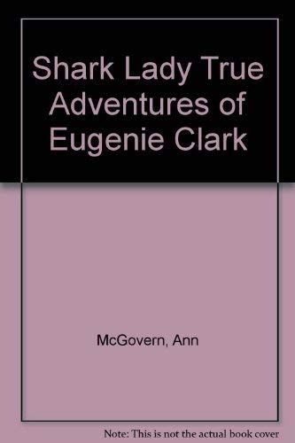 9780590076043: Shark Lady True Adventures of Eugenie Clark