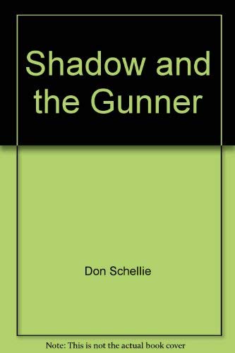 Beispielbild fr Shadow and the Gunner zum Verkauf von Robinson Street Books, IOBA